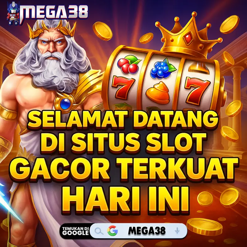MEGA38 : Selamat Datang Di Situs Slot Gacor Terkuat Hari ini
